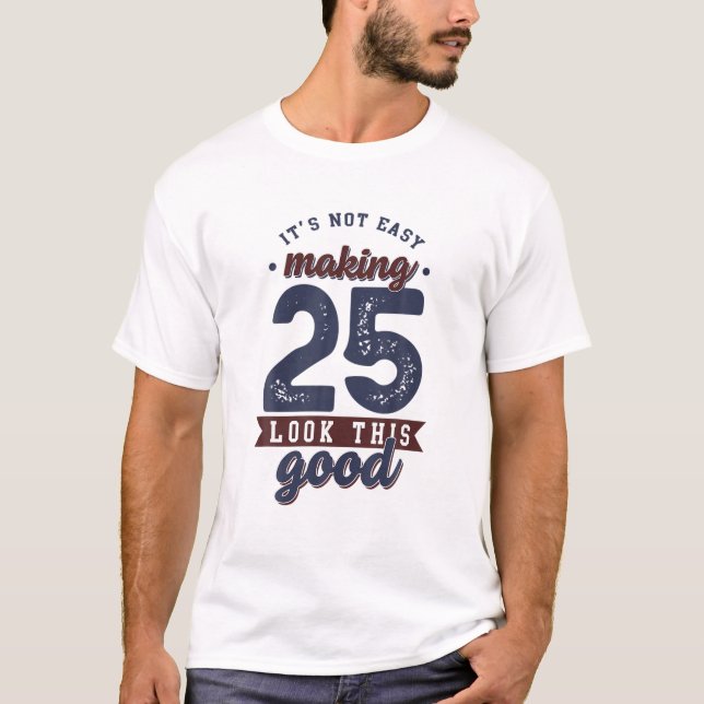 25Th Funny Birthday Gift Idea For Vintage Aged 25 T-Shirt (Front)