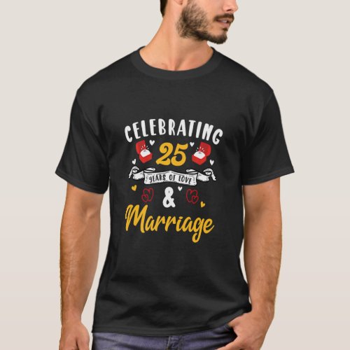 25th Marriage Anniversary 25 Years of Love and Mar T_Shirt