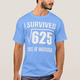 25th Marriage Anniversary Wedding Gift 25 years We T-Shirt