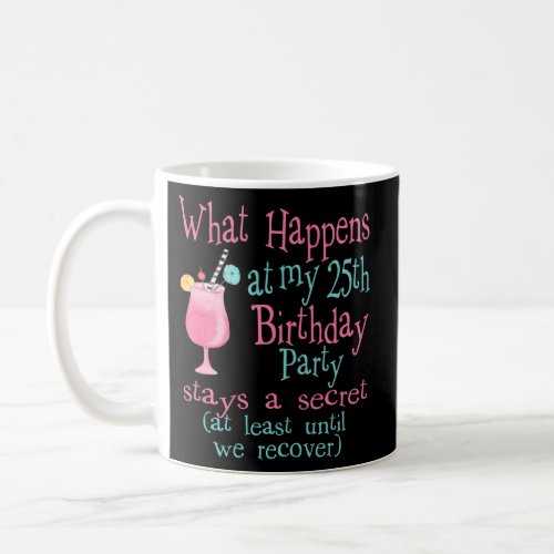 25Th Party Fabulous Happy 25Th Coffee Mug