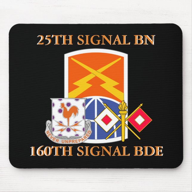 25TH SIGNAL BATTALION 160TH SIGNAL BRIGADE  MOUSE PAD (Front)