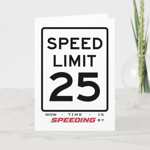 25th Speed Limit Birthday Card