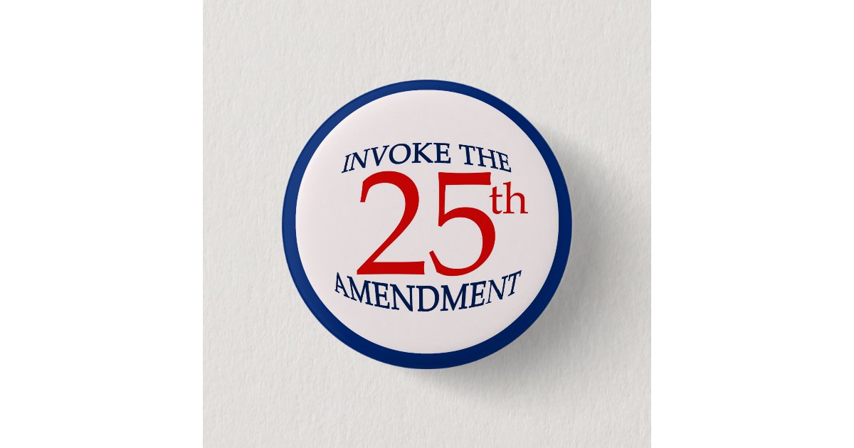 25th Twenty-Fifth Amendment Political Pin Button | Zazzle