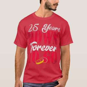 25th Wedding Anniversary 25 Years Of Marriage 1 T-Shirt