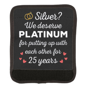 25th Wedding Anniversary I - Silver Funny Couple Luggage Handle Wrap