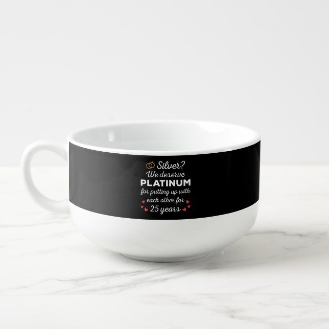 25th Wedding Anniversary I - Silver Funny Couple Soup Mug (Right)