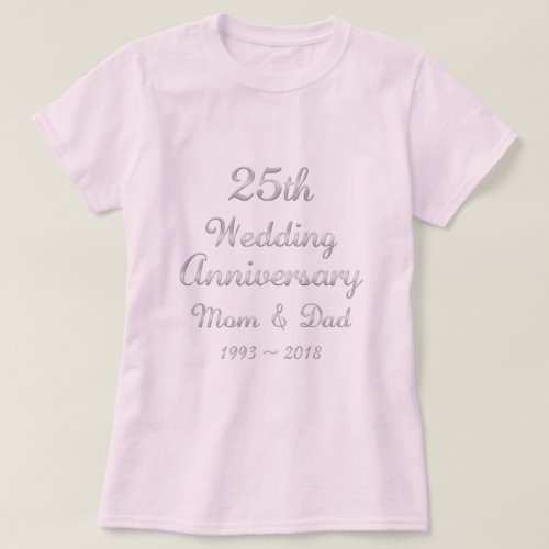 25th Wedding Anniversary Parents Silver Typography T_Shirt