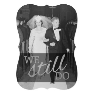 25th Wedding Anniversary with Photo - We Still Do Card
