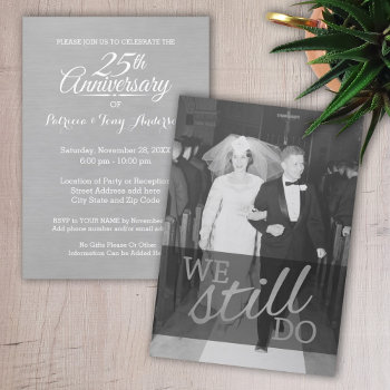 25th Wedding Anniversary With Photo - We Still Do Invitation by JustWeddings at Zazzle