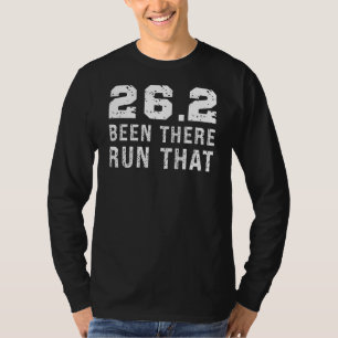 26 2 Been There Run That Marathon Motivation Runni T-Shirt