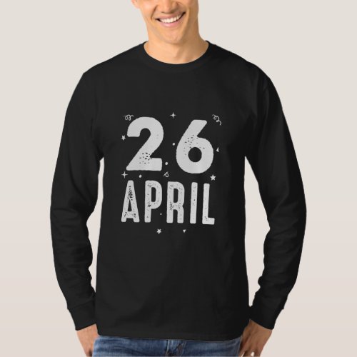 26 April Anniversary Party Special Occasions for T T_Shirt