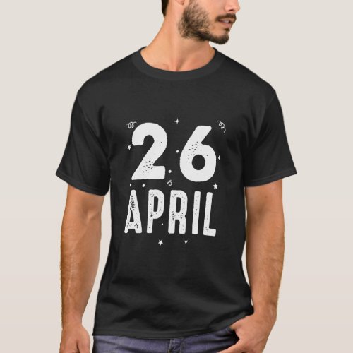 26 April Anniversary Party Special Occasions for T T_Shirt