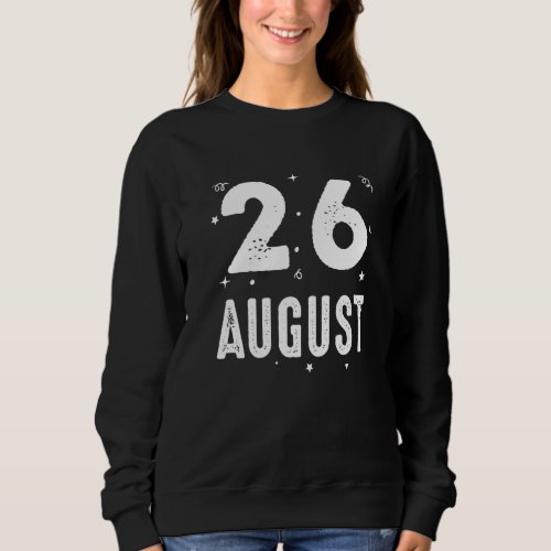 26 August Anniversary Party Special Occasions For  Sweatshirt