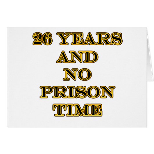 26 No prison time Cards (Front Horizontal)