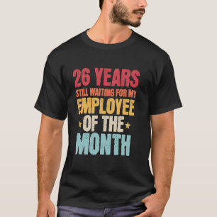 26 Years Of Work Employee 26 Years Work Anniversa T-Shirt