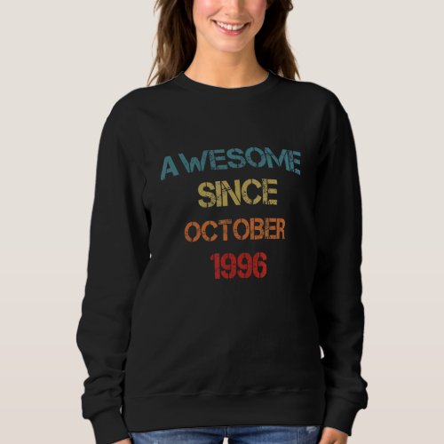 26 Years Old  Awesome Since October 1996 Birthday Sweatshirt