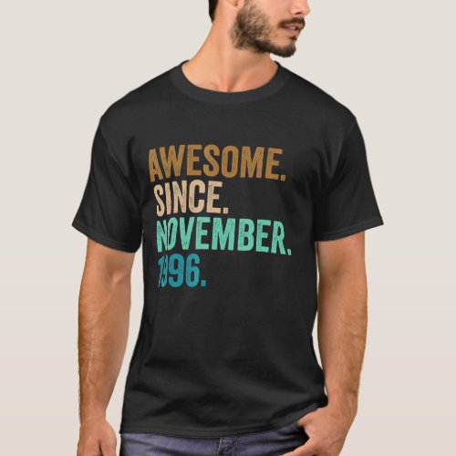 26 Years Old Gifts Awesome Since November 1996 26t T_Shirt