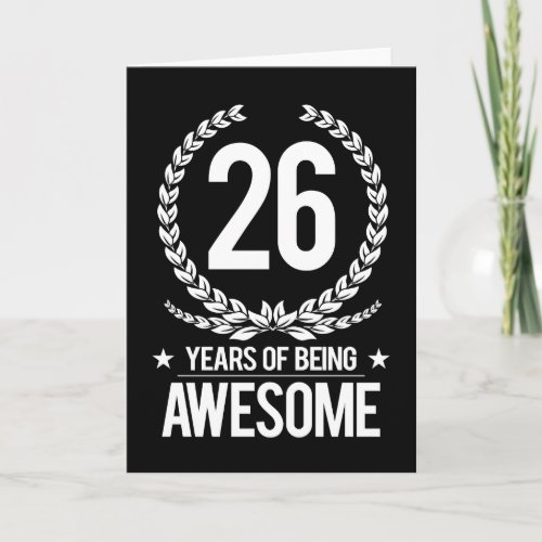26th Birthday 26 Years Of Being Awesome Card