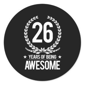 26th Birthday (26 Years Of Being Awesome) Classic Round Sticker