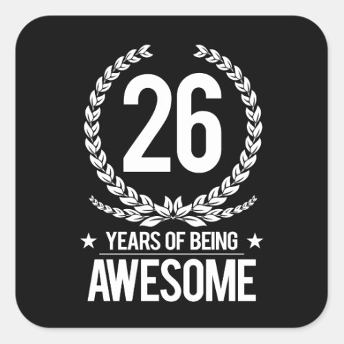 26th Birthday 26 Years Of Being Awesome Square Sticker