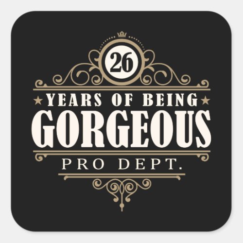 26th Birthday 26 Years Of Being Gorgeous Square Sticker