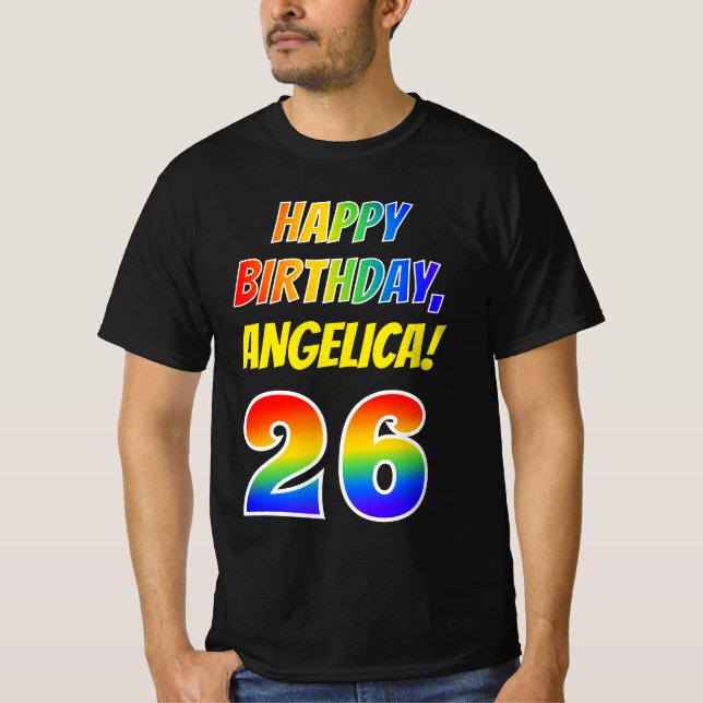 26th Birthday — Bold, Fun, Rainbow 26, Custom Name T-Shirt (Front)