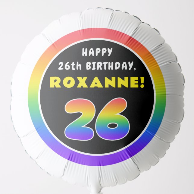 26th Birthday: Colorful Rainbow # 26, Custom Name Balloon (Front)