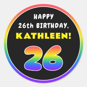 26th Birthday: Colorful Rainbow # 26, Custom Name Classic Round Sticker