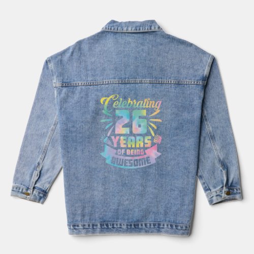 26th Birthday Idea Celebrating 26 Year Of Being Aw Denim Jacket