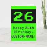 [ Thumbnail: 26th Birthday: Nerdy / Geeky Style "26" and Name Card ]