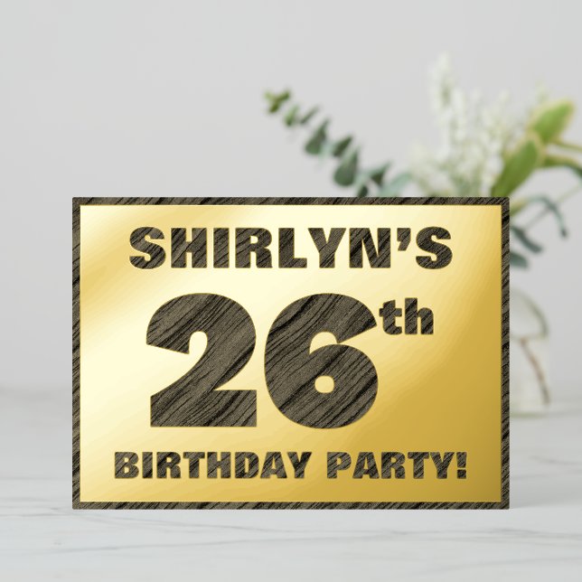 26th Birthday Party — Bold, Faux Wood Grain Text Foil Invitation (Standing Front)