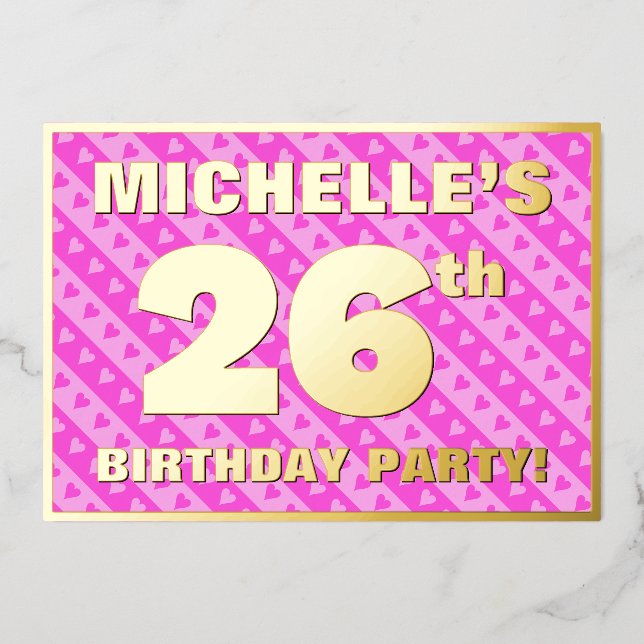 26th Birthday Party — Fun Pink Hearts and Stripes Foil Invitation (Front)