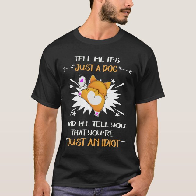 278 Just An Idiot T-Shirt (Front)