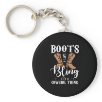 27.Boots And Bling Its A Cowgirl Thing Keychain
