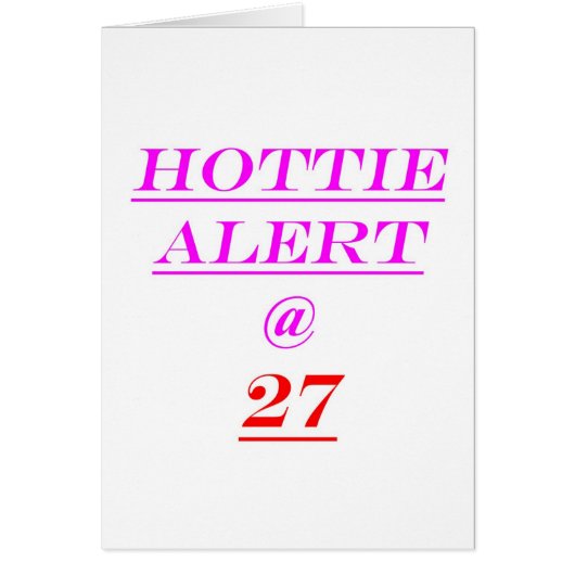 27 Hottie Alert (Front)