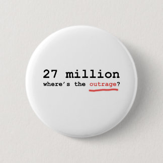 27 million - where's the outrage? button