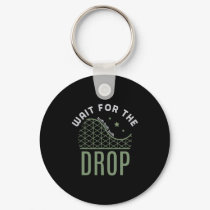 27.Roller coaster Wait For The Drop Keychain