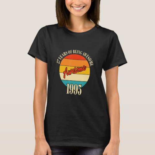 27 Years Of Awesome 1995  27th Birthday 1  T_Shirt