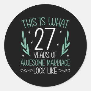 27 Years Of Awesome Marriage 27Th Wedding Annivers Classic Round Sticker
