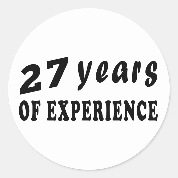 27 years of experience round sticker