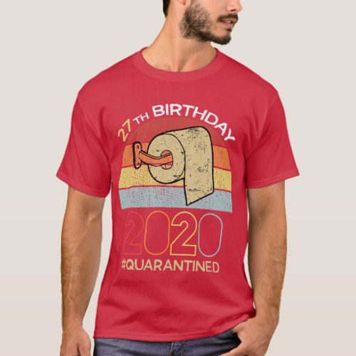 27th Birthday 2020 Quarantined Social Distancing F T_Shirt