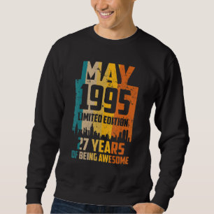 27th Birthday 27 Years Awesome Since May 1995 Vint Sweatshirt