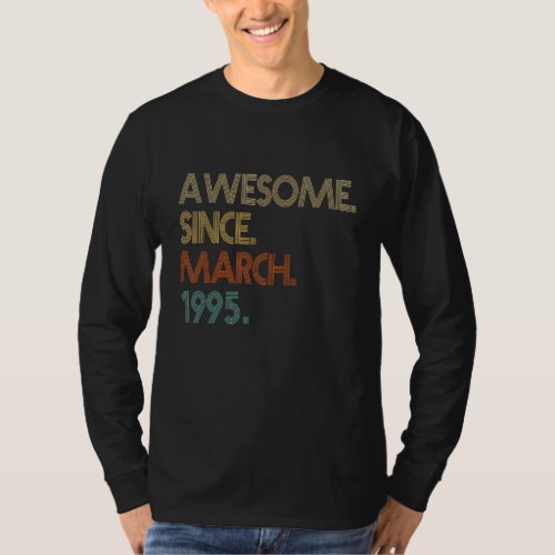 27th Birthday Awesome Since March 1995 Vintage T_Shirt