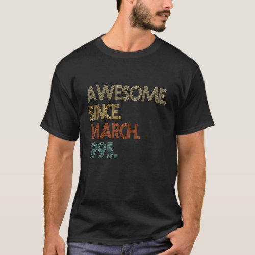 27th Birthday Awesome Since March 1995 Vintage T_Shirt