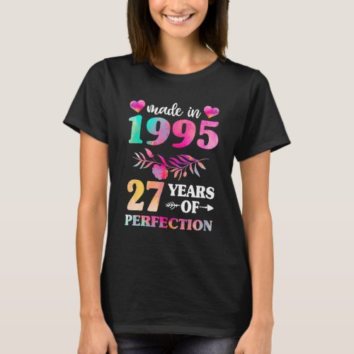 27th Birthday  For Women Made In 1995 27 Of Perfec T_Shirt