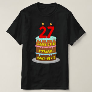 27th Birthday — Fun Cake & Candles, w/ Custom Name T-Shirt