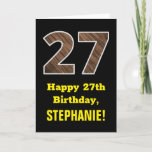 [ Thumbnail: 27th Birthday: Name, Faux Wood Grain Pattern "27" Card ]