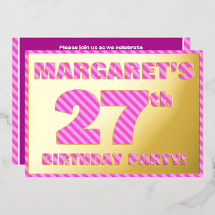 27th Birthday Party — Bold, Fun, Pink Stripes # 27 Foil Invitation