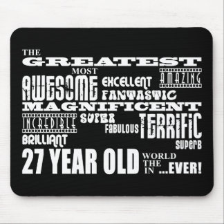 27th Birthday Party Greatest Twenty Seven Year Old Mouse Pad