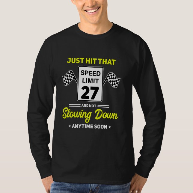 27th Birthday Speed Limit Sign 27 mph Funny Drivin T-Shirt (Front)
